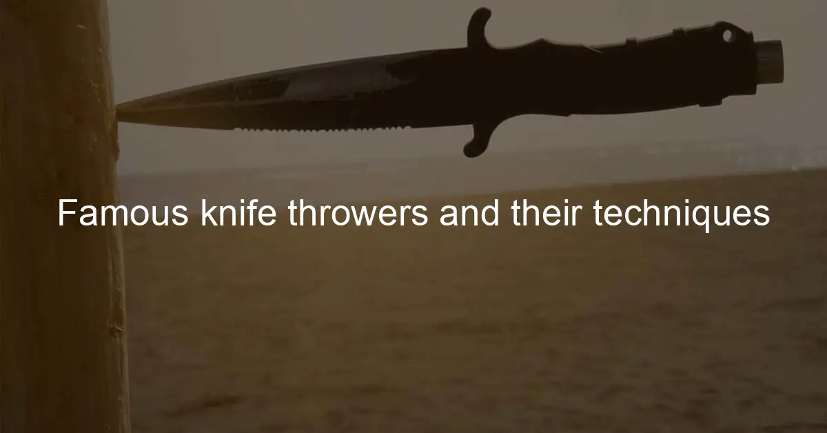 famous-knife-throwers-and-their-techniques-boomknives